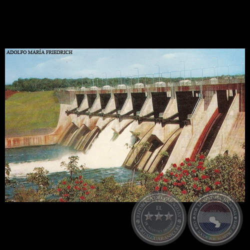 REPRESA HIDROELÉCTRICA ACARAY - Foto de ADOLFO MARÍA FRIEDRICH